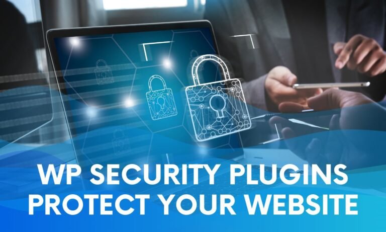 The Best WordPress Security Plugins for 2023: Protect Your Website with Confidence
